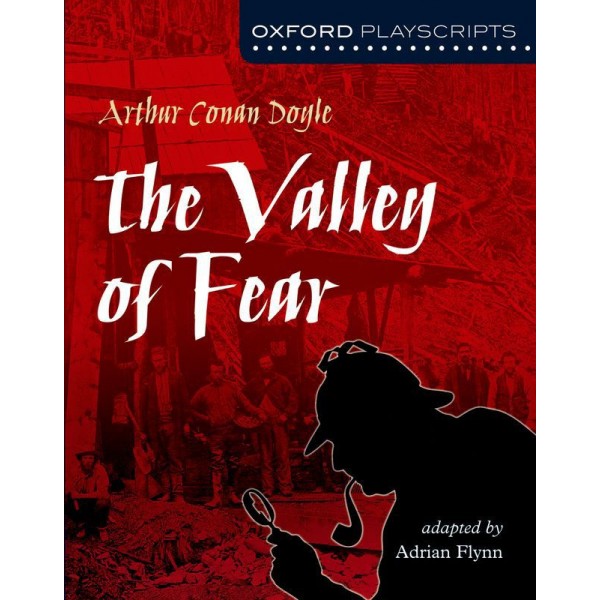 Oxford Playscripts: The Valley of Fear