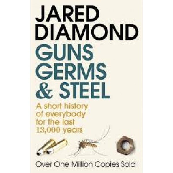 Guns, Germs and Steel - Jared Diamond 