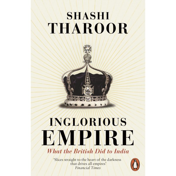 Inglorious Empire -Shashi Tharoor