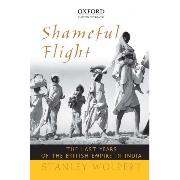 Shameful Flight -  Stanley Wolpert
