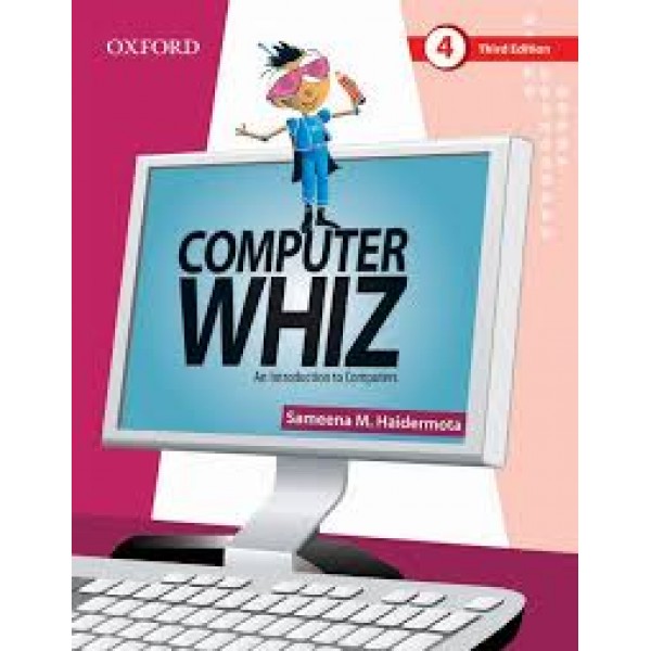 Oxford Computer Whiz Book 4 - Sameena M Haidermota