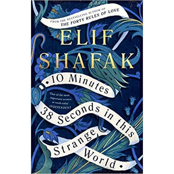 10 Minutes 38 Seconds In This Strange World - Elif Shafak