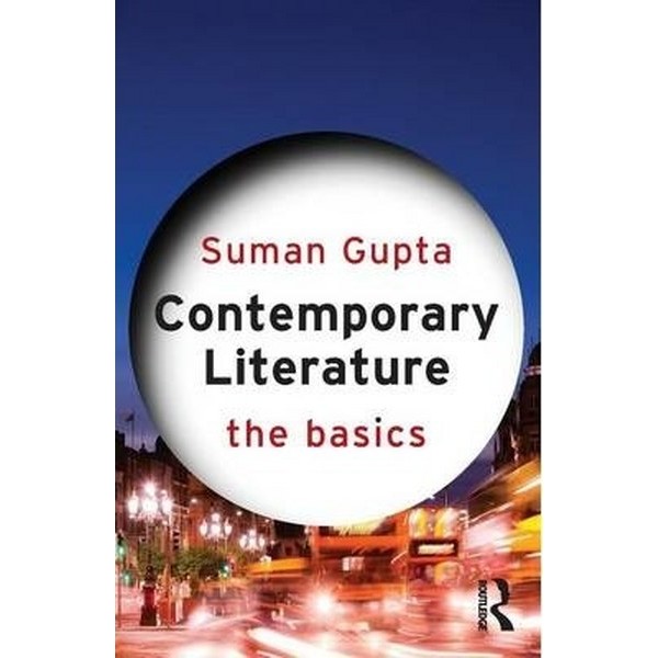 Contemporary Literaturs The Basics - Suman Gupta