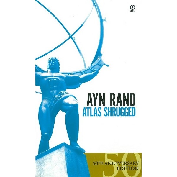 Atlas Shrugged - Ayn Rand