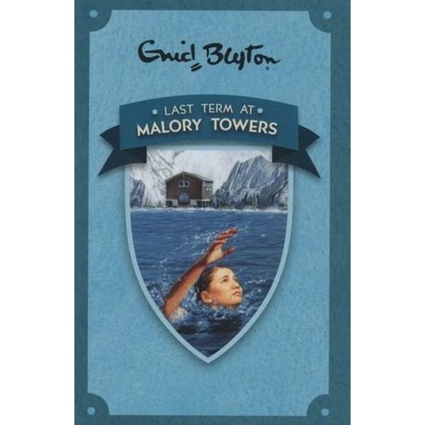 Last Term At Malory Towers Book 6 - Enid Blyton
