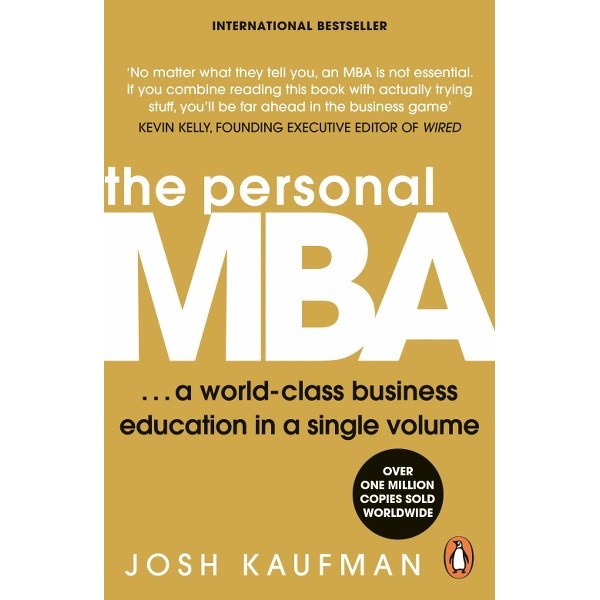 The Personal MBA Summary (Josh Kaufman) — 4 Lessons you MUST KNOW, by  Entrepreneur Life