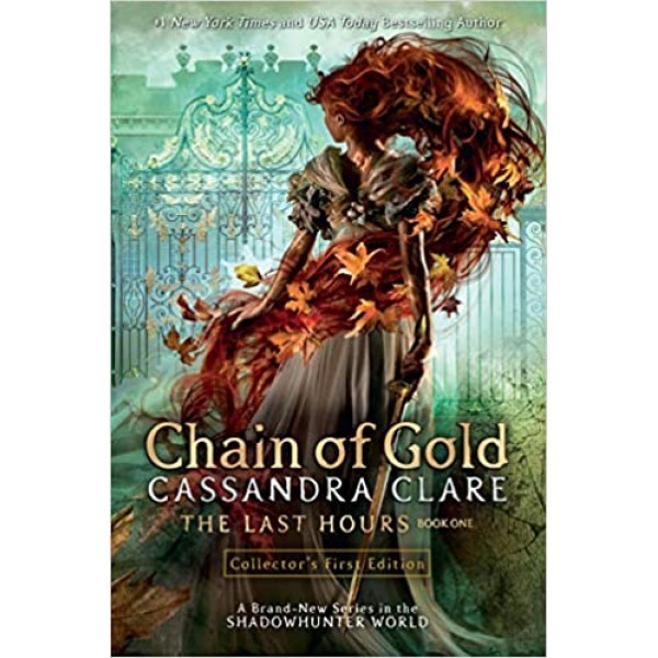 Chain of Gold - The Last Hours - Cassandra Clare