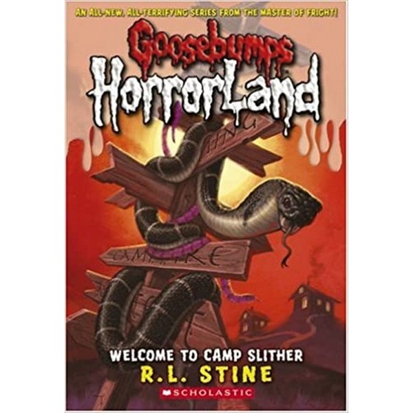 Goosebumps Horrorland Welcome To Camp Slither - R L Stine
