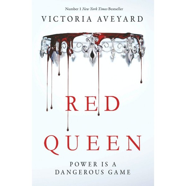Red Queen Power Is A Dangerous Game - Victoria Aveyard