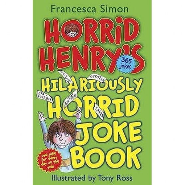 Horried Henry Hilariously Horrid Joke Book - Francesca Simon