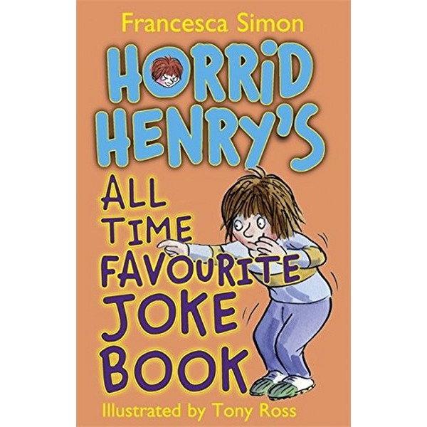 Horried Henry All Time Favourite Joke Book - Francesca Simon