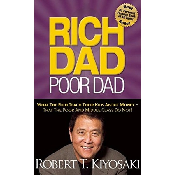 Rich Dad Poor Dad - Robert T Kiyosaki