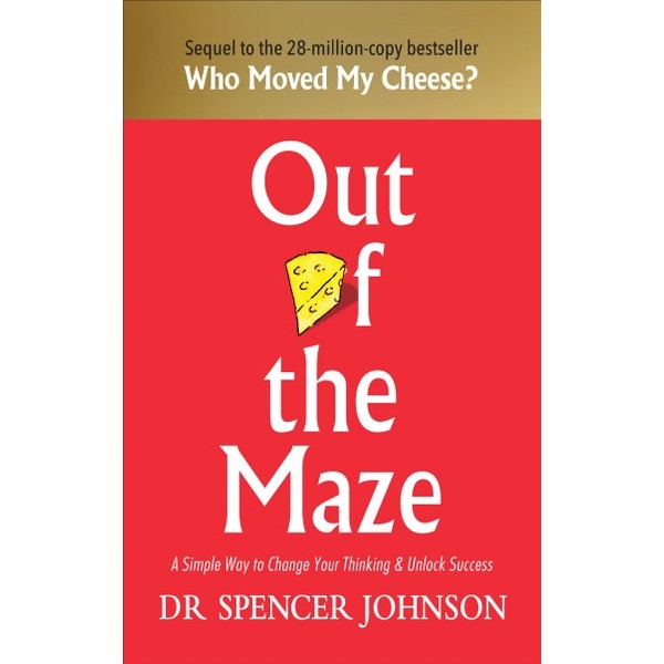 Out Of The Maze - Dr Spencer Johnson