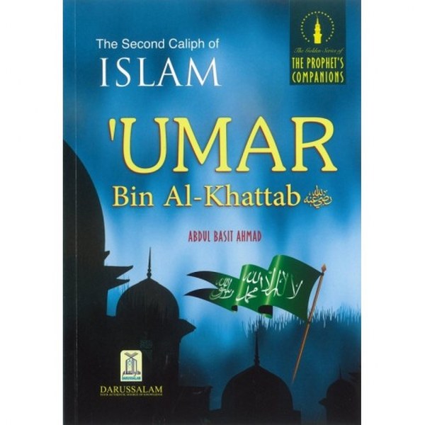 The Second Caliph Of Islam Umar Bin Al-Khattab R.A 