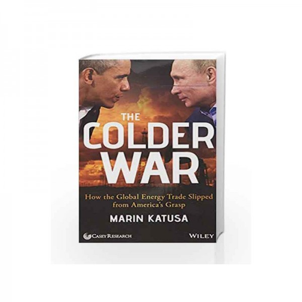 The Colder War - Marin Katusa