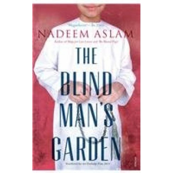 The Blind Mans Garden - Nadeem Aslam