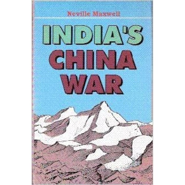 India's China War - Neville Maxwell