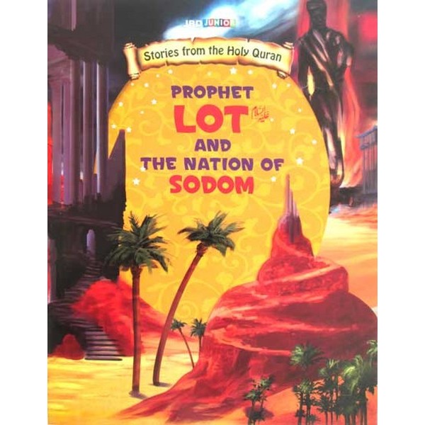 Prophet Lot (A.S) And The Nation Of Sodom