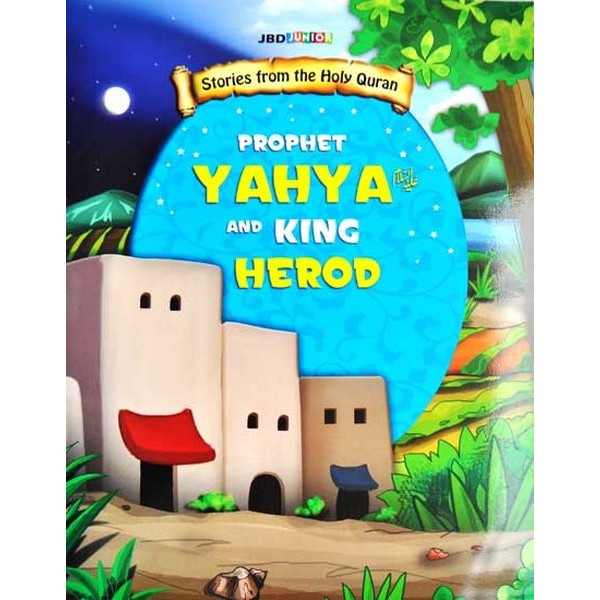 Prophet Yahya (As) And King Herod