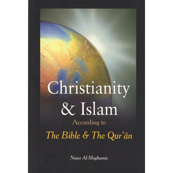 Christianity & Islam - Naser Al Moghamis